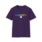 Be Pawsitive Womens TShirt - Spread Pawsitivity.