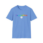 Be Pawsitive Womens TShirt - Spread Pawsitivity.