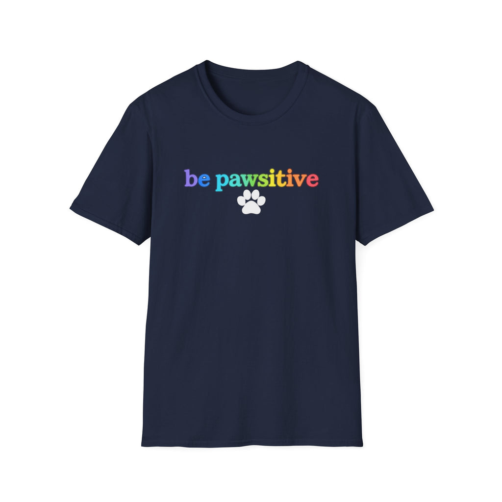 Be Pawsitive Womens TShirt - Spread Pawsitivity.