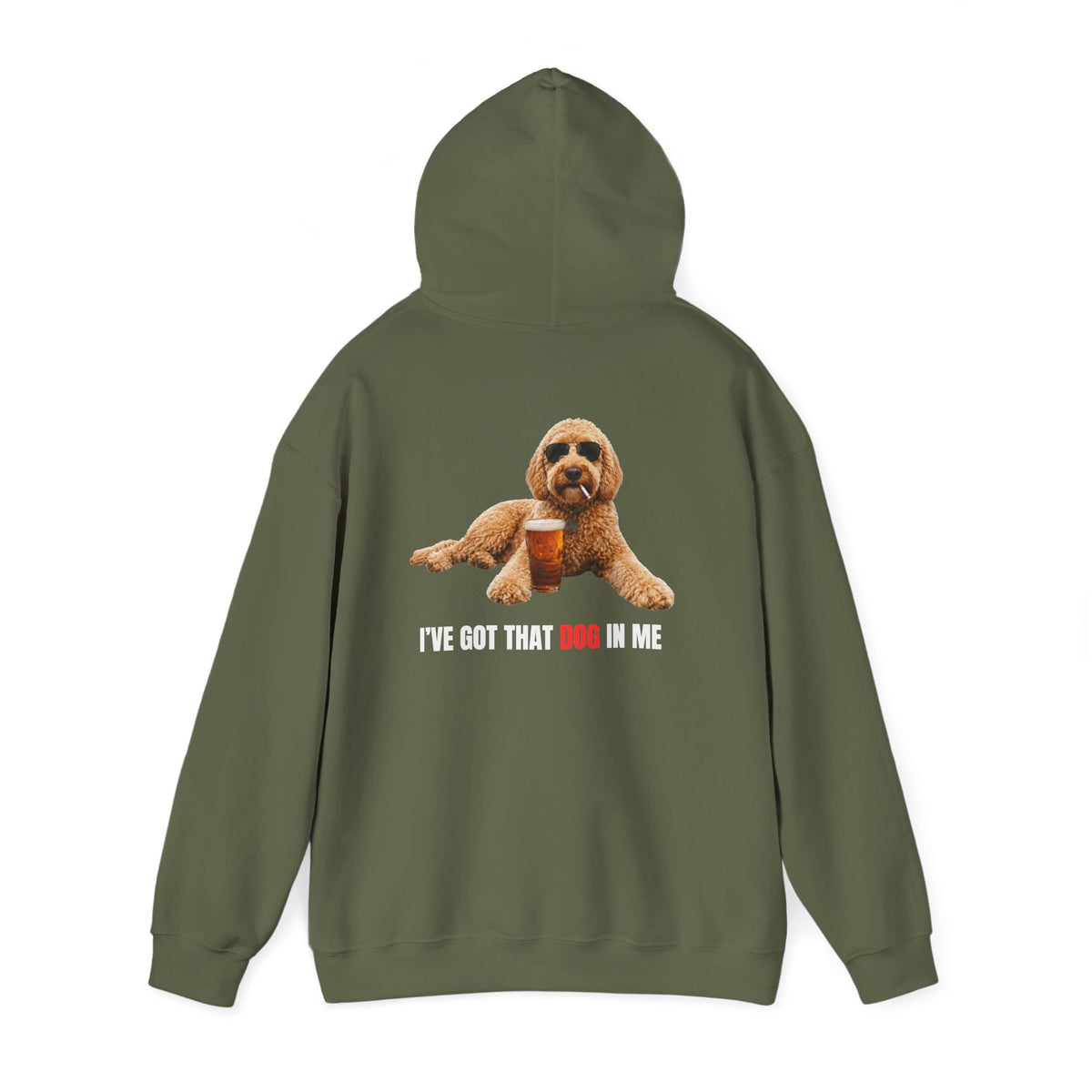 I’ve Got the Dog in Me Hoodie - For the guy with a sarcastic sense of humor.