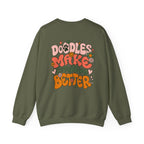 Doodles Make Everything Better Sweatshirt - Life’s better with paws, love, and a little retro groove.