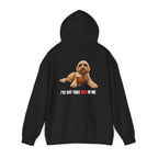 I’ve Got the Dog in Me Hoodie - For the guy with a sarcastic sense of humor.
