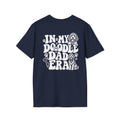 In My Doodle Dad Era T Shirt _ Loving every minute of it.