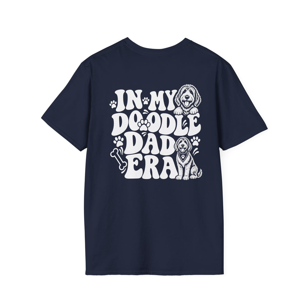In My Doodle Dad Era T Shirt _ Loving every minute of it.