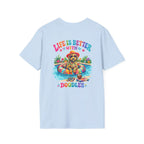 Life Is Better With A Doodle T Shirt Printify