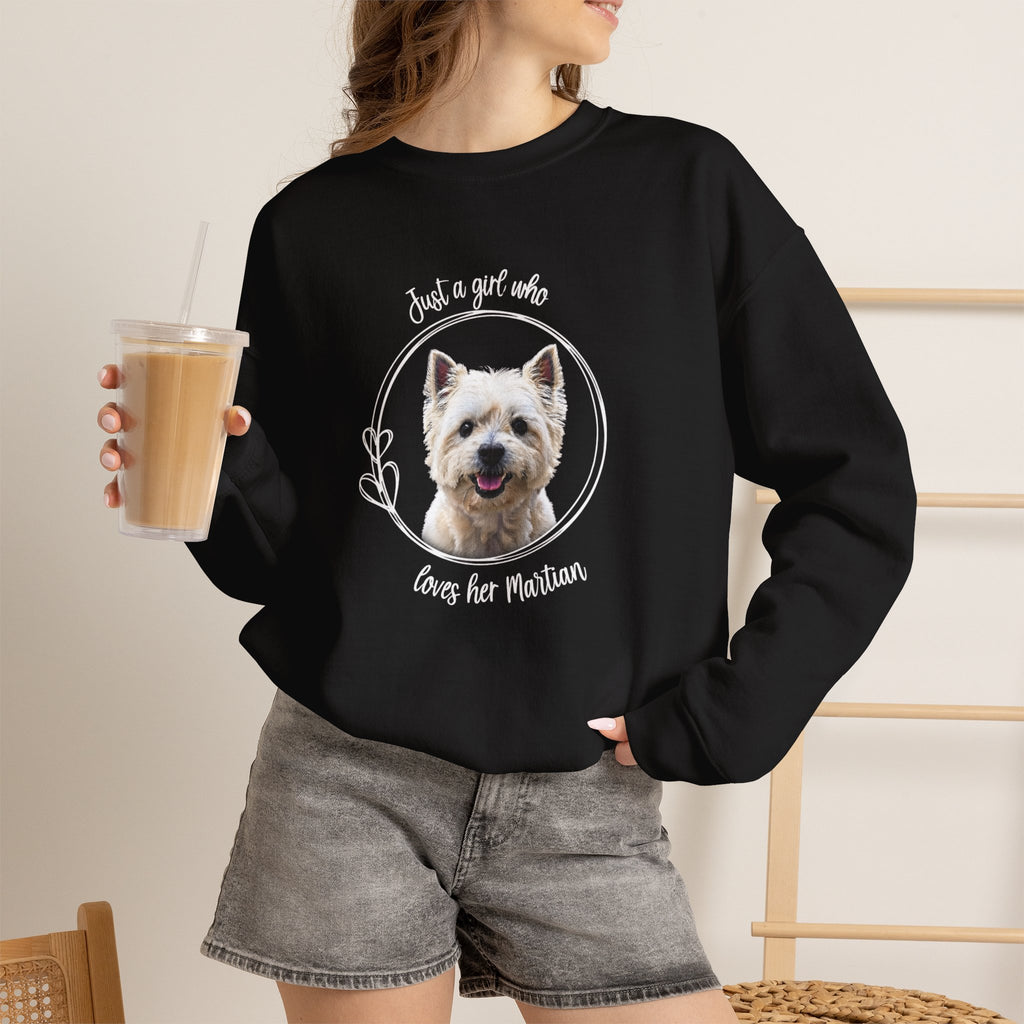 I'm Just a Girl Who Loves  Her Martian Sweatshirt - A bond between a gal and her favorite dog