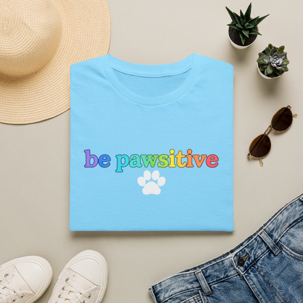Be Pawsitive Womens TShirt - Spread Pawsitivity.