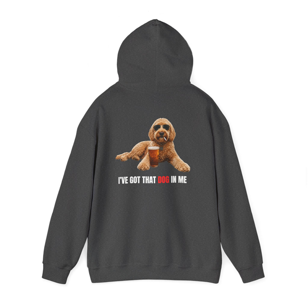 I’ve Got the Dog in Me Hoodie - For the guy with a sarcastic sense of humor.