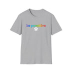 Be Pawsitive Womens TShirt - Spread Pawsitivity.