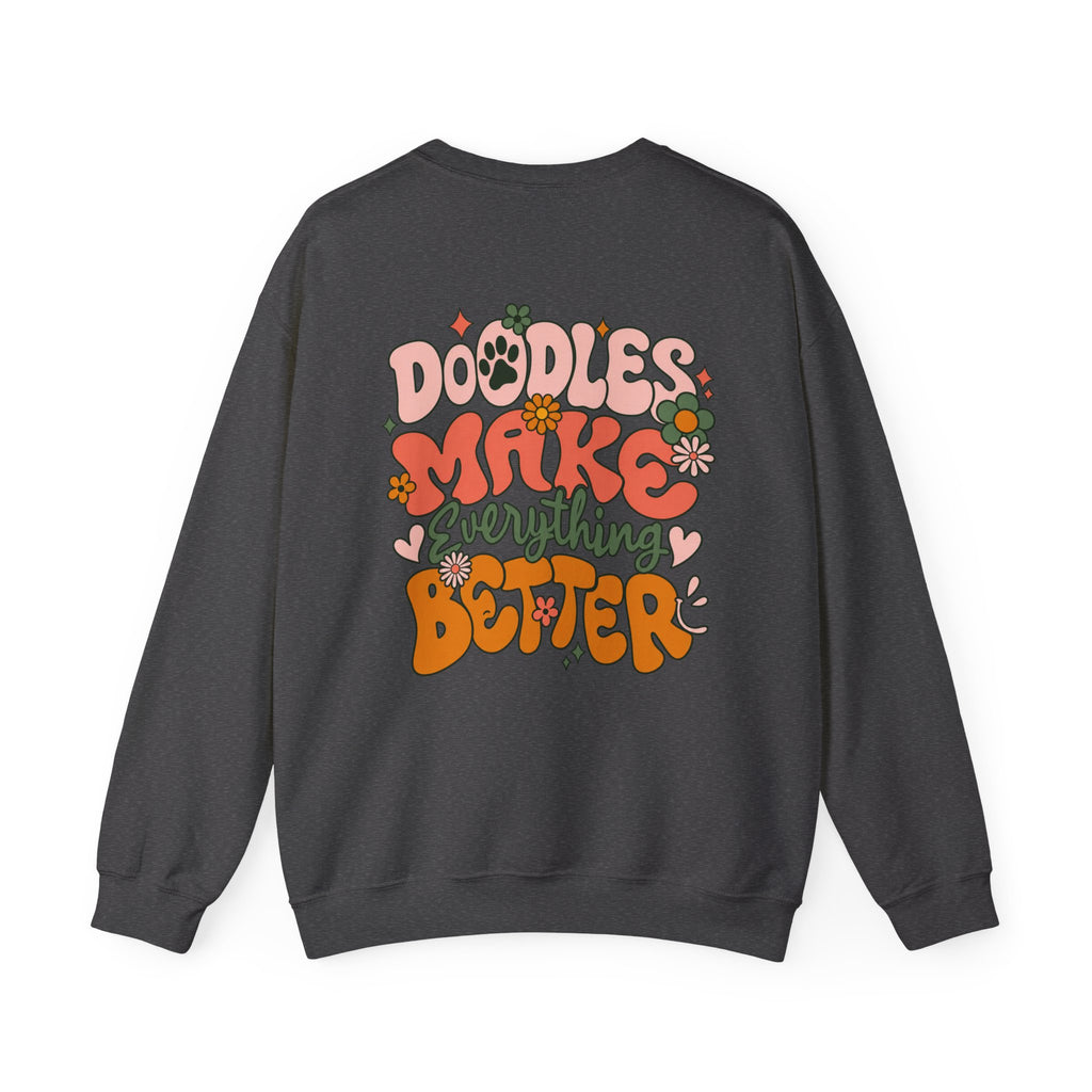Doodles Make Everything Better Sweatshirt - Life’s better with paws, love, and a little retro groove.
