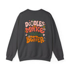 Doodles Make Everything Better Sweatshirt - Life’s better with paws, love, and a little retro groove.