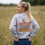 Dogs Make Everything Better Sweatshirt - Life’s better with paws, love, and a little retro groove.