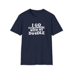 I Go Everywhere With My Doodle T-Shirt – Funny Doodle Mom Tee – Goldendoodle Adventure Shirt