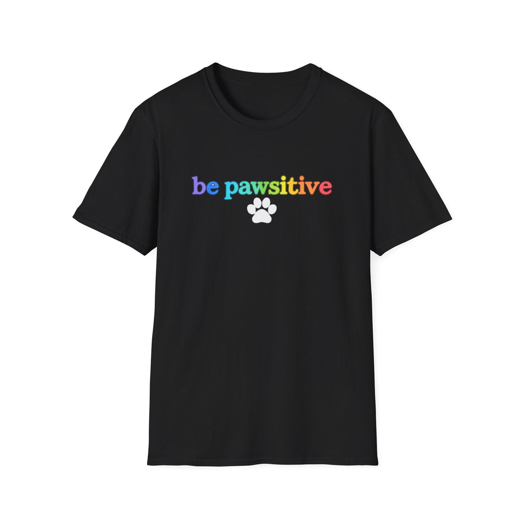 Be Pawsitive Womens TShirt - Spread Pawsitivity.