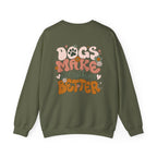 Dogs Make Everything Better Sweatshirt - Life’s better with paws, love, and a little retro groove.