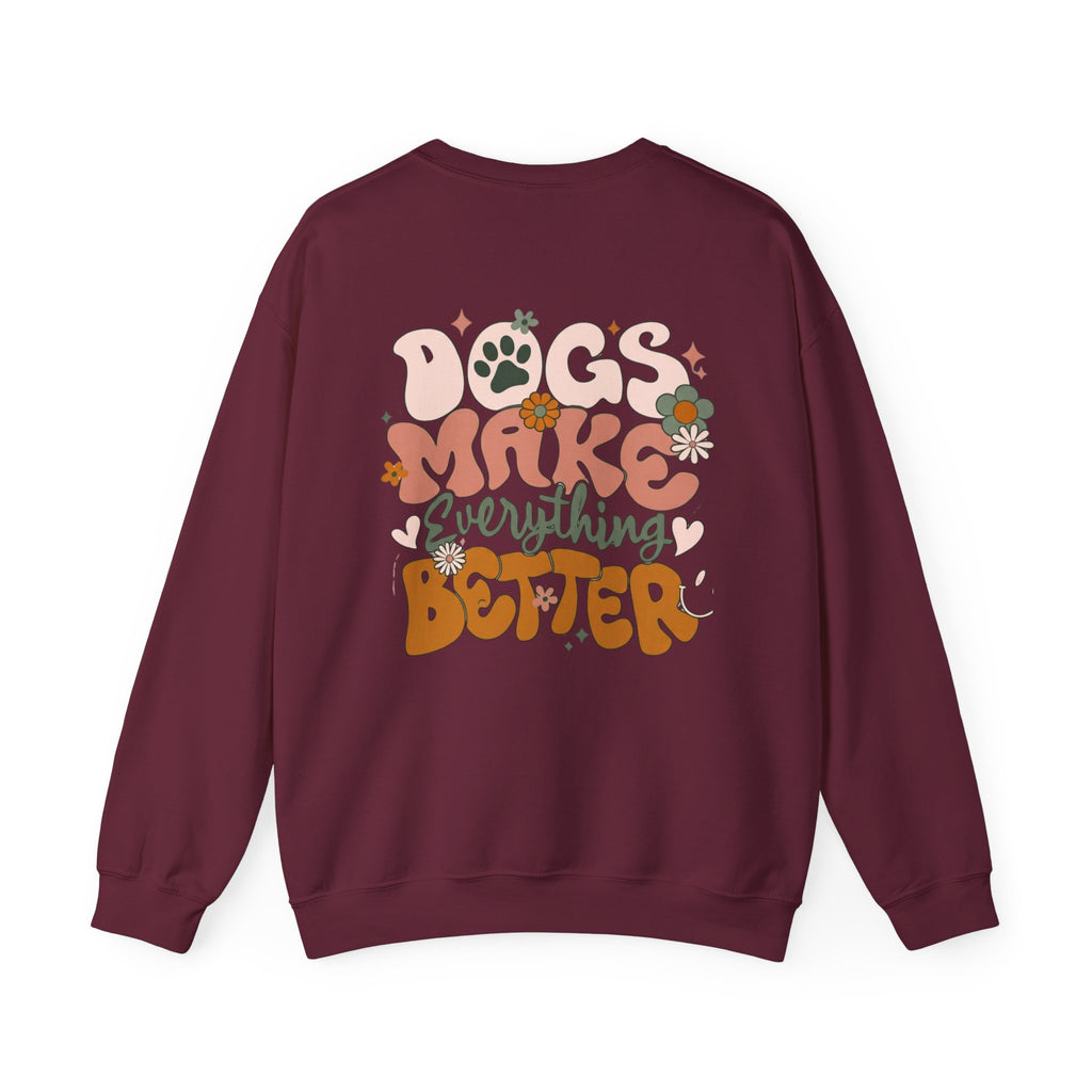 Dogs Make Everything Better Sweatshirt - Life’s better with paws, love, and a little retro groove.