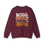 Dogs Make Everything Better Sweatshirt - Life’s better with paws, love, and a little retro groove.