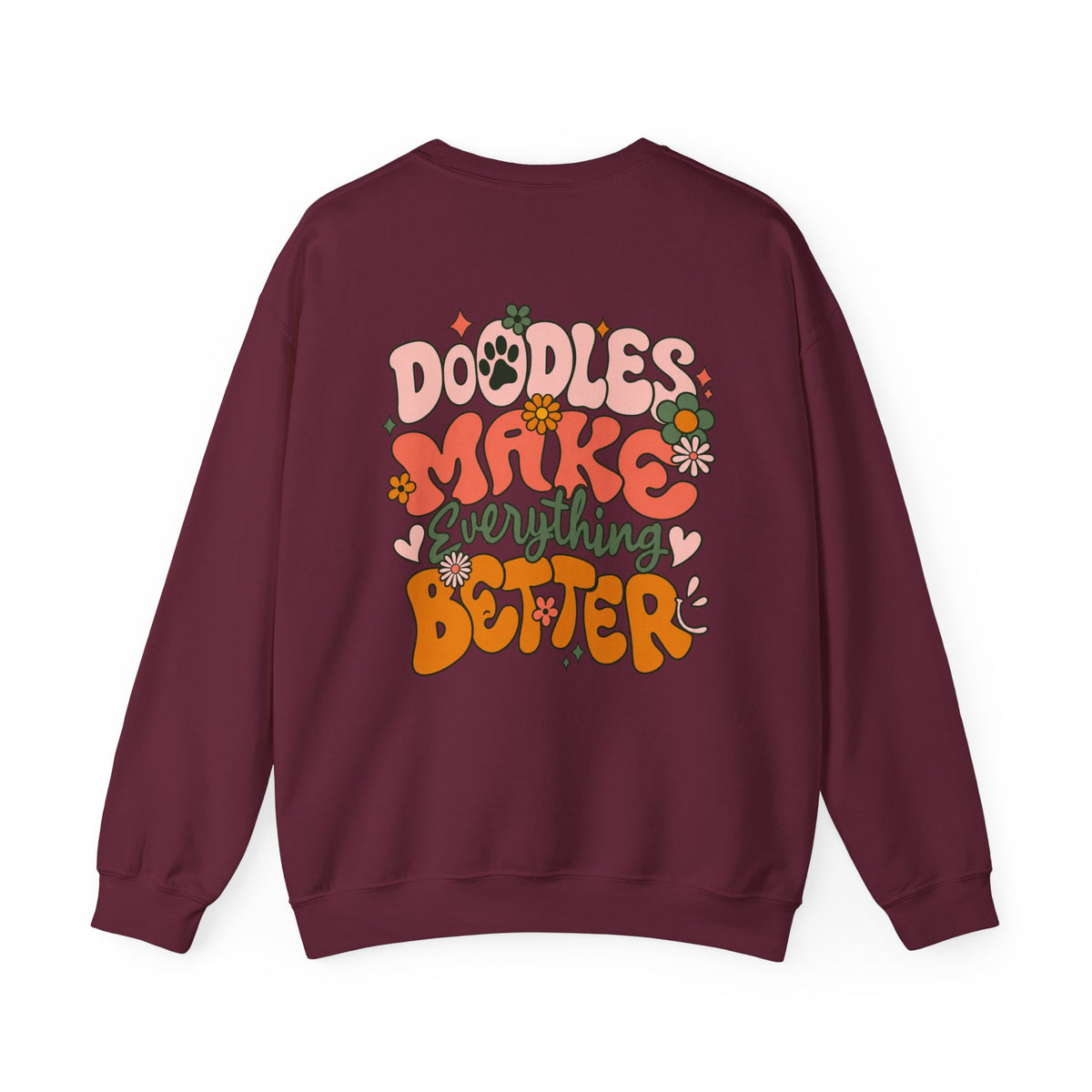 Doodles Make Everything Better Sweatshirt - Life’s better with paws, love, and a little retro groove.