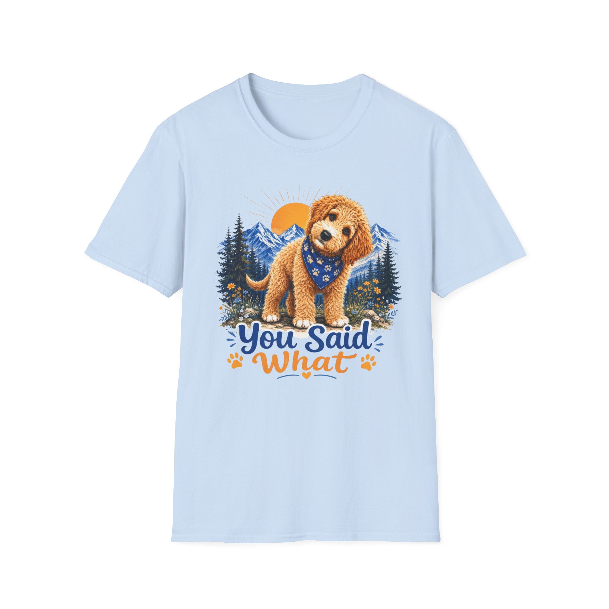 You Said What T-Shirt