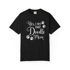 Yes I Am That Doodle Mom Shirt - Funny Doodle Dog Mom T-Shirt - Goldendoodle Labradoodle Bernedoodle Gift - Proud Dog Mama Tee
