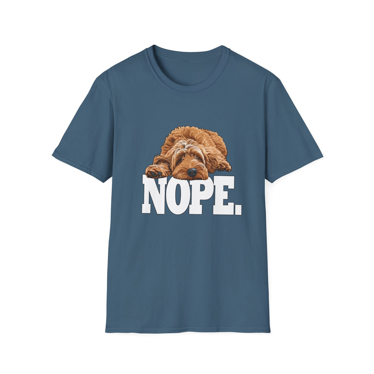 Nope Dog T-Shirt —Sometimes there’s only one appropriate response NOPE