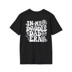 In My Doodle Dad Era T Shirt _ Loving every minute of it.