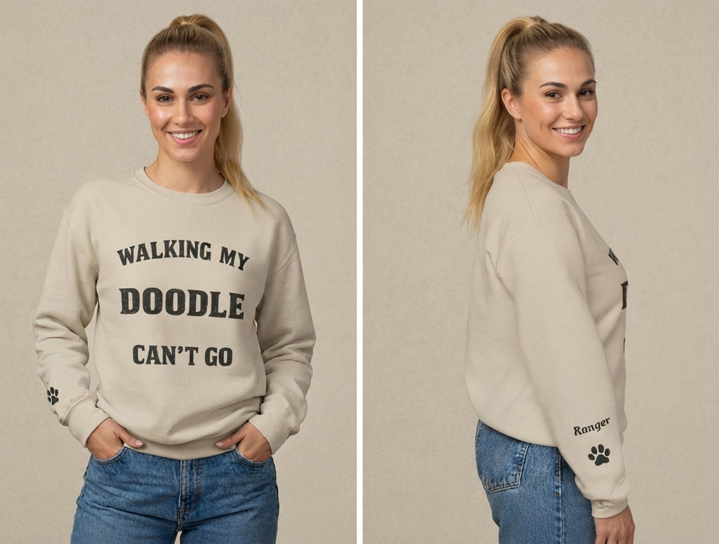 Personalized  - Walking My Doodle Can’t Go Sweatshirt - Add Your Dogs Name to the Sleeve!