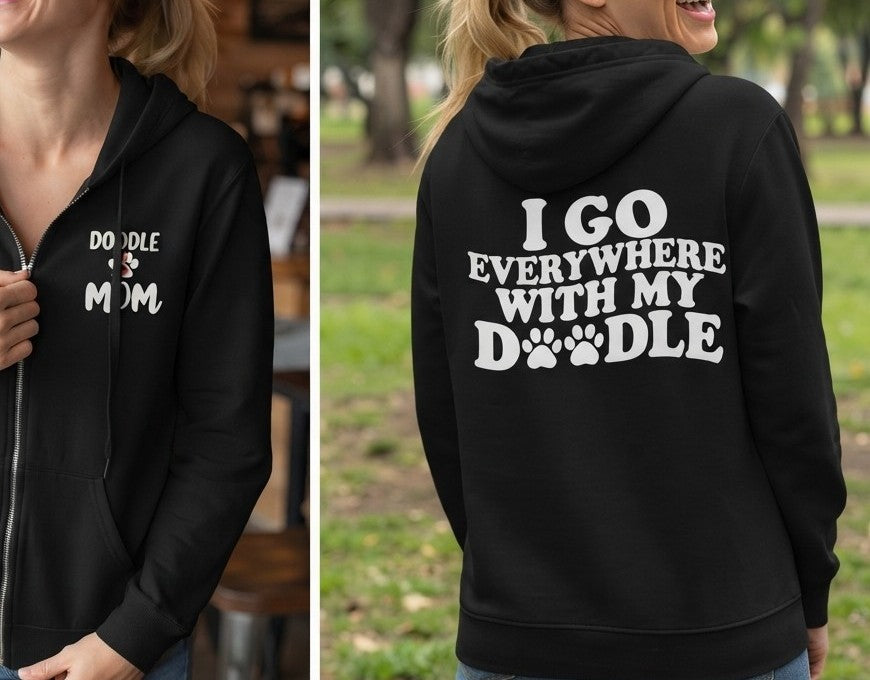 Doodle Mom - I Go Everywhere With My Doodle Zip Up Hoodie - Dog Mom Gift - Labradoodle, Goldendoodle, Berendoodle, Sheepadoodle, Aussiedoodle My doodle is not a pet—they’re my plus-one for every adventure.