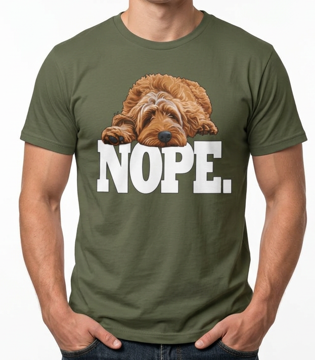 Nope Dog T-Shirt —Sometimes there’s only one appropriate response NOPE